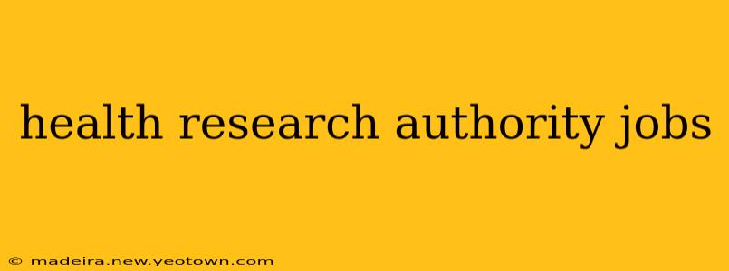 health research authority jobs