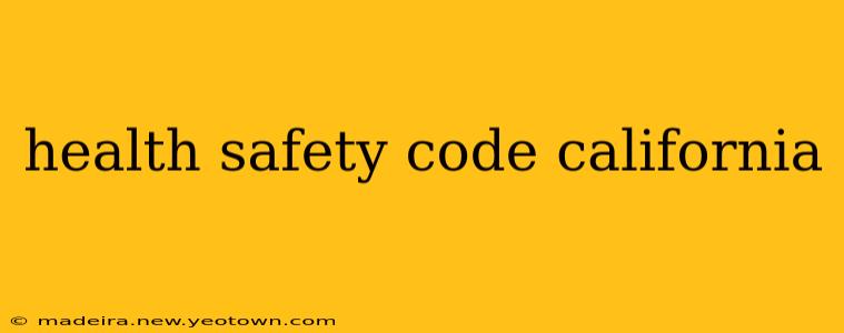 health safety code california