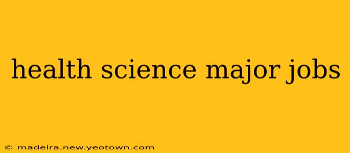 health science major jobs