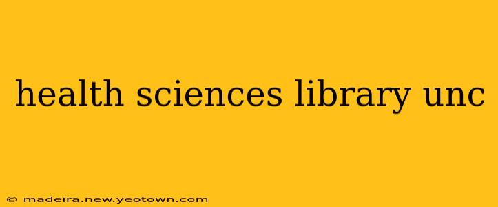 health sciences library unc