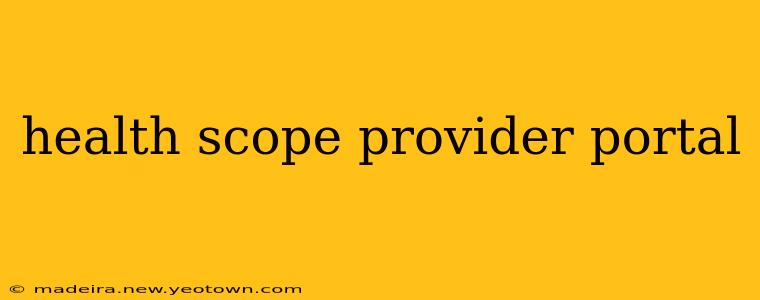 health scope provider portal