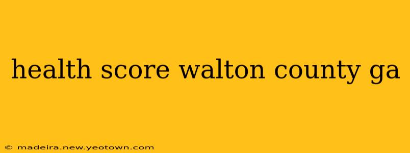 health score walton county ga