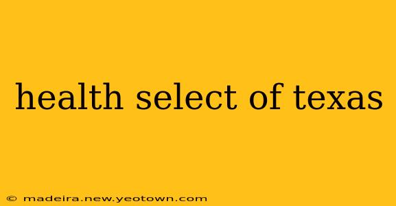 health select of texas