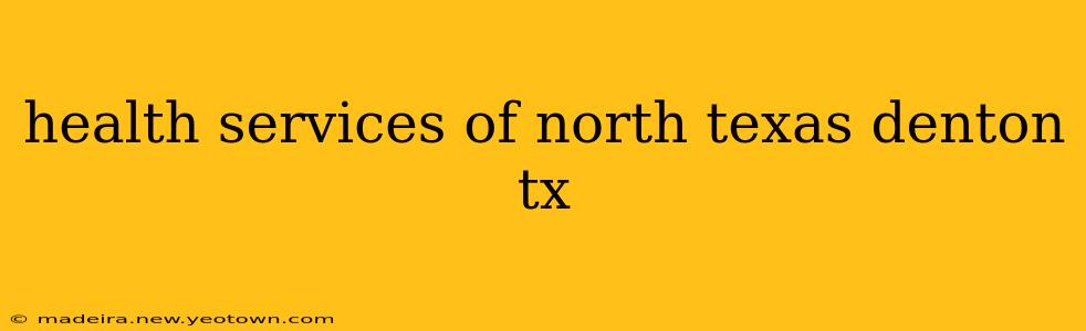 health services of north texas denton tx