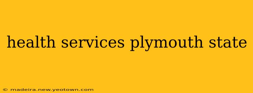 health services plymouth state