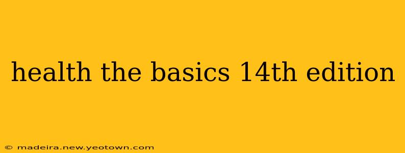 health the basics 14th edition