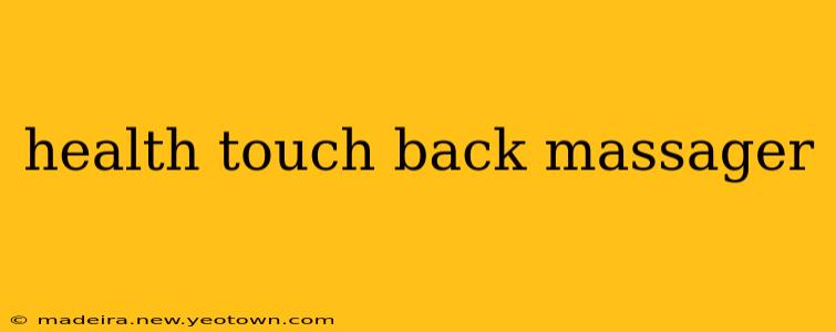 health touch back massager