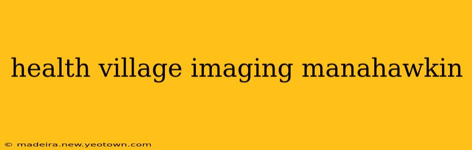 health village imaging manahawkin