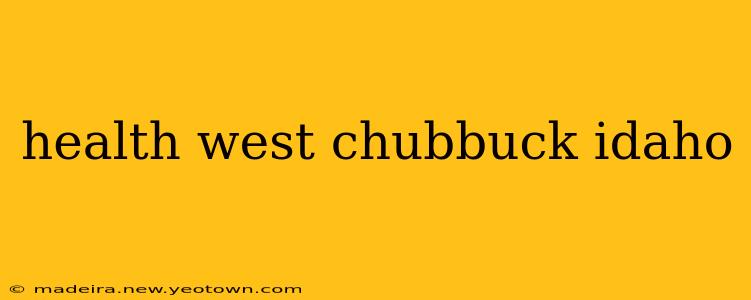 health west chubbuck idaho
