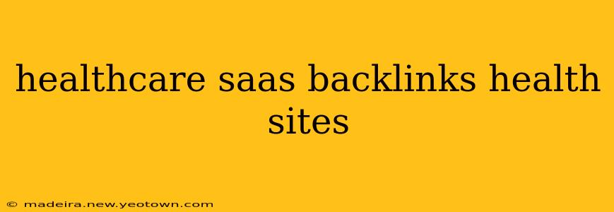 healthcare saas backlinks health sites