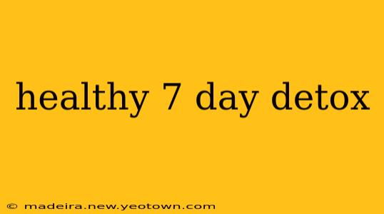 healthy 7 day detox
