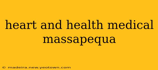 heart and health medical massapequa