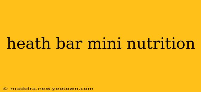 heath bar mini nutrition