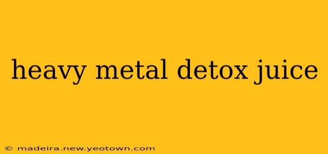 heavy metal detox juice