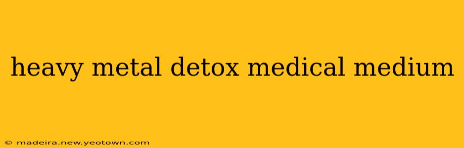 heavy metal detox medical medium