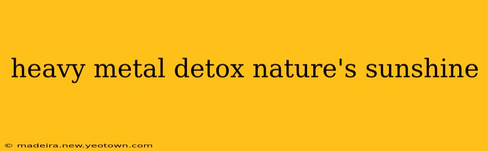 heavy metal detox nature's sunshine