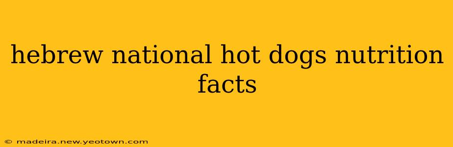 hebrew national hot dogs nutrition facts