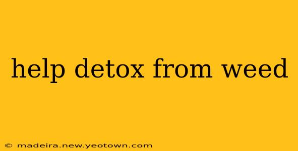 help detox from weed
