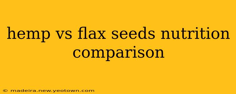 hemp vs flax seeds nutrition comparison