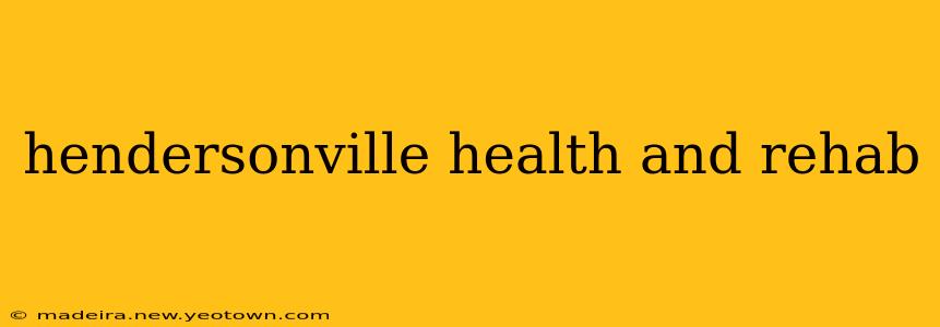 hendersonville health and rehab