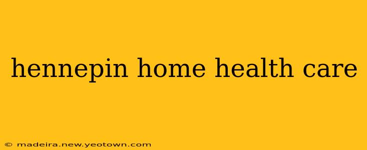 hennepin home health care