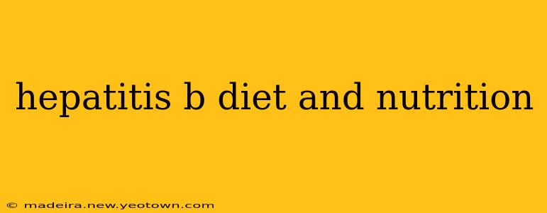 hepatitis b diet and nutrition