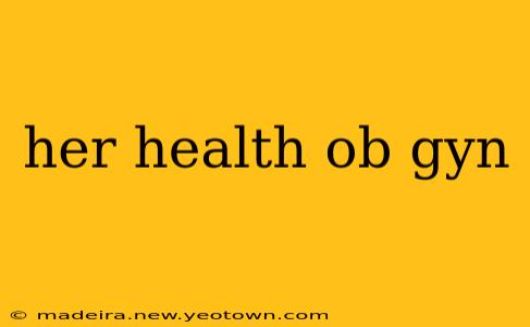 her health ob gyn