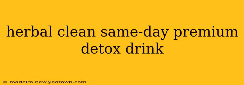 herbal clean same-day premium detox drink