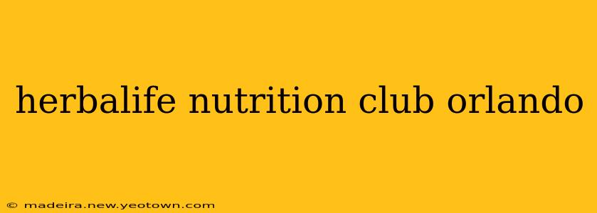 herbalife nutrition club orlando