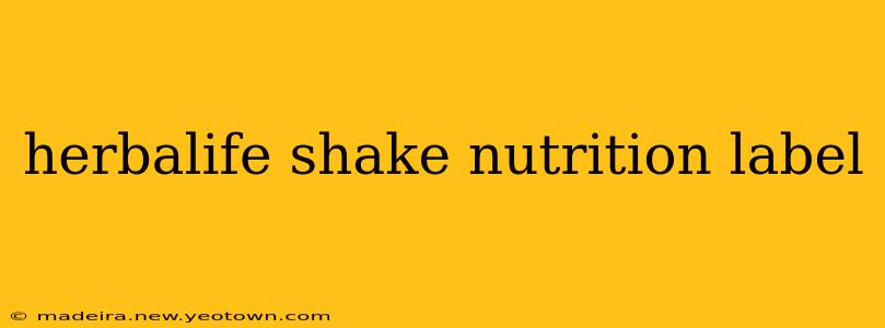 herbalife shake nutrition label