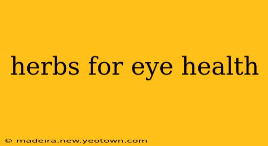 herbs for eye health
