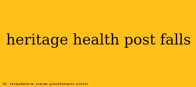 heritage health post falls