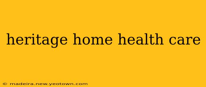heritage home health care