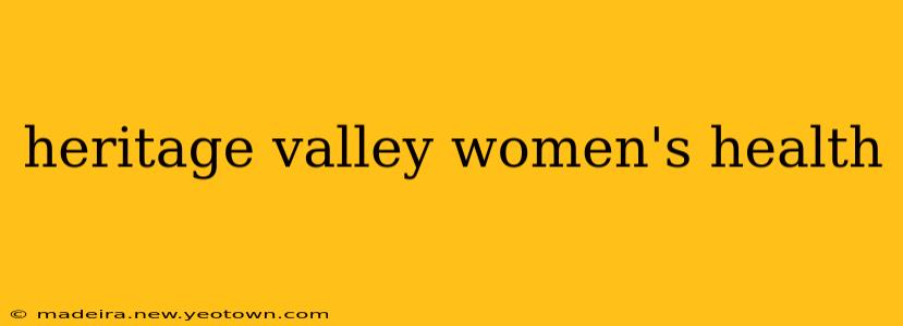 heritage valley women's health