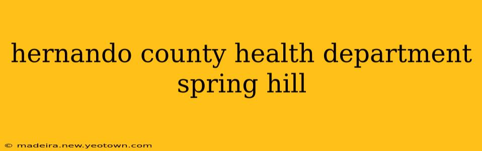 hernando county health department spring hill