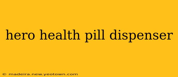 hero health pill dispenser