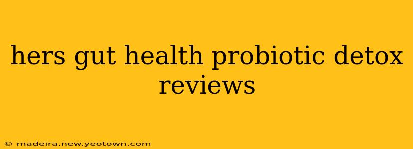 hers gut health probiotic detox reviews