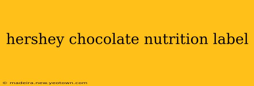 hershey chocolate nutrition label