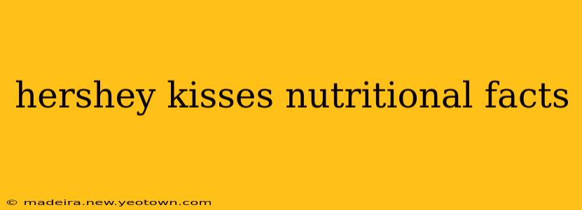 hershey kisses nutritional facts
