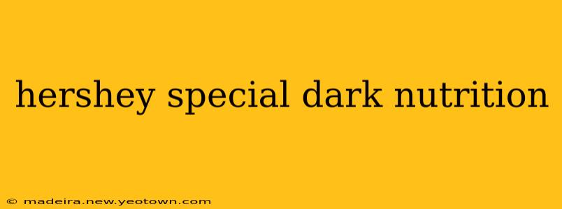 hershey special dark nutrition