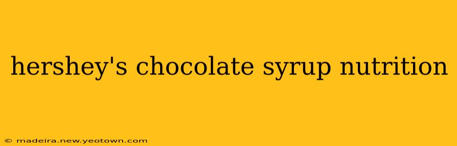 hershey's chocolate syrup nutrition