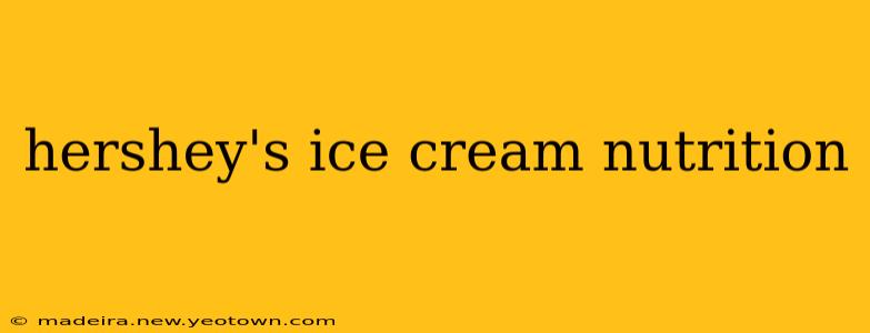 hershey's ice cream nutrition