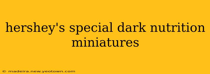 hershey's special dark nutrition miniatures
