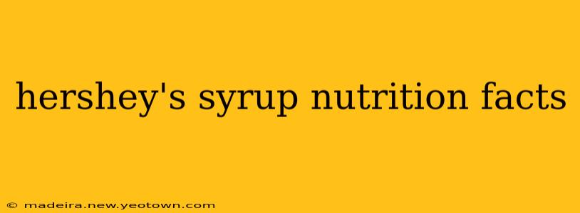 hershey's syrup nutrition facts