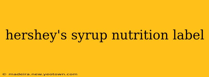 hershey's syrup nutrition label
