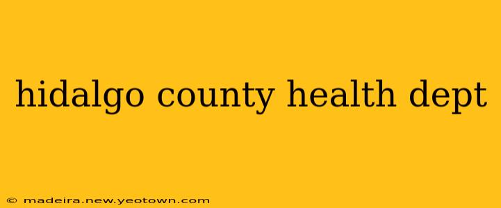hidalgo county health dept