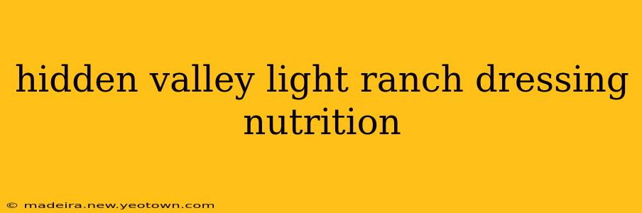 hidden valley light ranch dressing nutrition