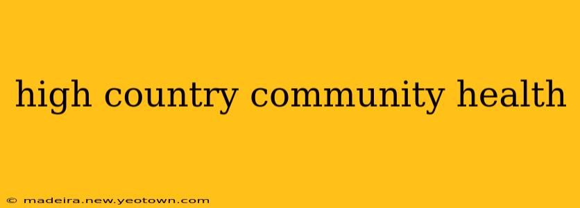 high country community health