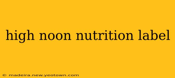 high noon nutrition label