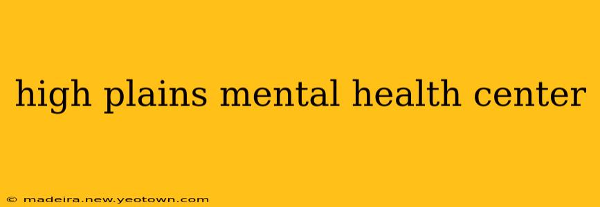 high plains mental health center